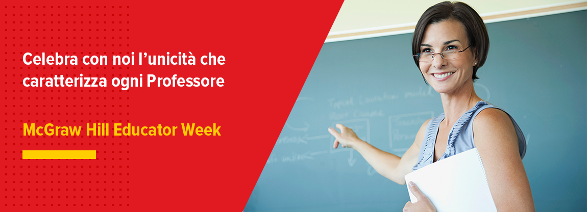 McGraw Hill Educator Week: Celebra con noi l’unicità che caratterizza ogni Professore