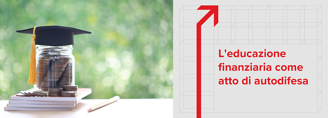 L’educazione finanziaria come atto di autodifesa